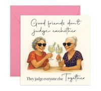 Funny Friendship Card for Her - Good Friends Don’t Judge Each Other - Greeting Card for Friends, Sister, Mum, Work Colleague, Bestie, BFF, Her, Ladies, Girls - Galentines Idea - Comes with Stickers