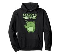Funny Frog I May Have A Touch Of The Tism Pullover Hoodie