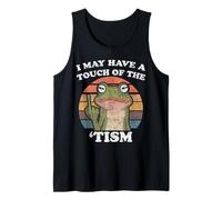 Funny Frog I May Have A Touch of The Tism Tank Top