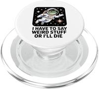Funny Frog Meme I Have to Say Weird Stuff Or I'll Die PopSockets PopGrip for MagSafe