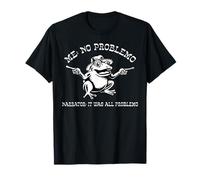 Funny Frog Meme Toad Humor Me No Problemo Narrator Problemo T-Shirt