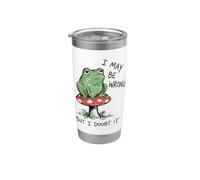 Funny Frog on Mushroom I May BE Wrong BUT I Doubt IT Stainless Steel Insulated Tumbler