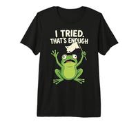 Funny Frog Quitting Meme Sarcastic I Tried That's Enough Premium T-Shirt