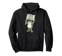 Funny Frog Quitting Meme Sarcastic I Tried That's Enough Pullover Hoodie