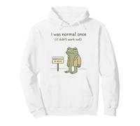 Funny Frog Quote I Was Normal Once It Didn’t Work Out Pullover Hoodie