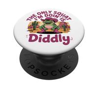 Funny Frog The Only Squat I'm Doin' Is Diddly PopSockets Adhesive PopGrip
