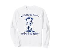 Funny Frog: Well Butter My Biscuits and Grill My Weiner Sweatshirt