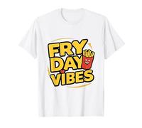 Funny Fry Day Vibes, French Fries Fast Food T-Shirt