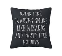 Funny Funky Pillow Decor Let Us Drink Like Dwarves Smoke Like Wizards and Party Like Hobbits Pillowcase Weird Decor Funny Decorative Stuff (Size : 45X45CM)