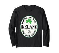 Funny Gaelic Irish Saying Ireland Where The Craic is Mighty Long Sleeve T-Shirt