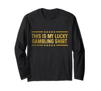 Funny Gambling Casino Gambler This Is My Lucky Gambling Long Sleeve T-Shirt