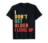 Funny Gamer Gift, I Didn't Get Older I Level Up, Wow Gamer T-Shirt