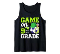 Funny Games On Ninth Grade Soccer First Day Of School Tank Top