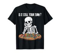 Funny Gaming Skeleton is It Still Your Turn Board Games T-Shirt