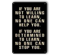 Funny Garage Sign,Office Wall Art,Garage Wall Decor,Bedroom Decor Sign "If You Are Not Willing To Learn No One Lan Help You" Metal Aluminum Sign 6x8 Inch