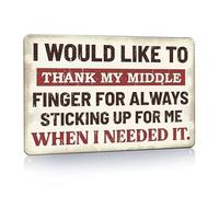 Funny Garage Signs for Men Humor Quotes Signs I Would Like to Thank My Middle Finger Vintage Metal Signs for Man Cave Room Garage Decor 12x8 Inches