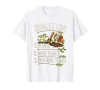 Funny Garden Addict Humor More Plants Gardening Life T-Shirt