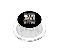 Funny Garden Gnomes Voices In My I Need Another Gnome PopSockets PopGrip for MagSafe