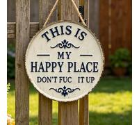 Funny Garden Metal Sign-"This Is My Happy Place Don't Fu*k It Up" Round Garden Wall Decor, Hanging Signs & Plaques,Welcome Round Sign for HomeGarden Farm Bar or Coffee Wall Decor