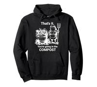 Funny Garden That's It You're Going in The Compost Frog Pullover Hoodie