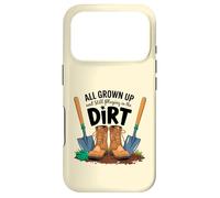 Funny gardener all grown up and still playing in the dirt Case for iPhone 17 Pro