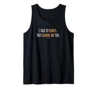 Funny Gardener - I talk to plants They ignore me too SAYWEAR Tank Top