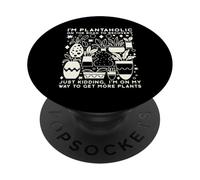 Funny Gardener, I'm a Plantaholic On The Road To Recovery PopSockets Adhesive PopGrip