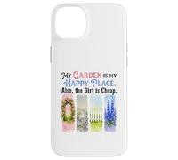 Funny Gardener My Garden My Sanctuary Dirt Cheap Case for iPhone 14 Plus