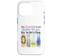 Funny Gardener My Garden My Sanctuary Dirt Cheap Case for iPhone 16 Pro