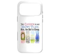 Funny Gardener My Garden My Sanctuary Dirt Cheap Case for iPhone 17 Pro Max