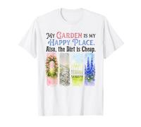 Funny Gardener My Garden My Sanctuary Dirt Cheap T-Shirt