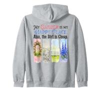 Funny Gardener My Garden My Sanctuary Dirt Cheap Zip Hoodie