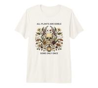 Funny Gardening All Plants are Edible Some Only Once Premium T-Shirt