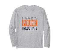 Funny Gardening I Don't Prune I negotiate Long Sleeve T-Shirt