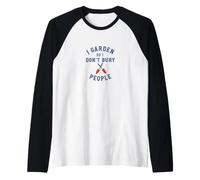 Funny Gardening I Garden so I Don't bury People Raglan Baseball Tee