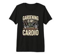 Funny Gardening is My Cardio Garden Lover Humor Premium T-Shirt