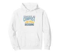 Funny Gardening Powered by Compost and Bad Decisions Pullover Hoodie