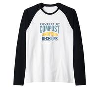 Funny Gardening Powered by Compost and Bad Decisions Raglan Baseball Tee