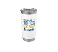 Funny Gardening Powered by Compost and Bad Decisions Stainless Steel Insulated Tumbler