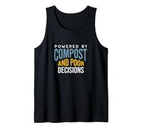 Funny Gardening Powered by Compost and Bad Decisions Tank Top