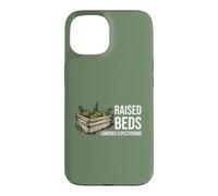 Funny Gardening Pun Raised beds lowered expectations Case for iPhone 15