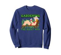 Funny Gardening The Right Way Gardener Sweatshirt