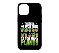 Funny Gardening There Is No Such Thing As Too Many Plants Case for iPhone 12/12 Pro