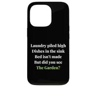 Funny Gardening Women But Did you See the Garden? Plant love Case for iPhone 13 Pro