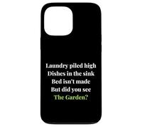 Funny Gardening Women But Did you See the Garden? Plant love Case for iPhone 13 Pro Max