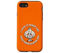 Funny Garlic Pun I Love It When You Take Your Cloves Off Case for iPhone SE (2020) / 7/8