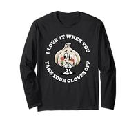 Funny Garlic Pun I Love It When You Take Your Cloves Off Long Sleeve T-Shirt