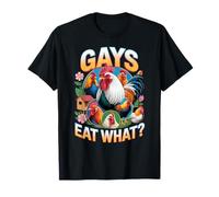 Funny Gays Eat What - Cock Chicken LGBT Humor Gay Men Women T-Shirt