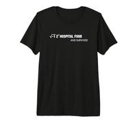 Funny Geeky Math Joke I Ate Hospital Food and Survived Premium T-Shirt