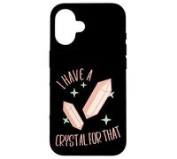 Funny Gemstone Chakra Healer Witch I Have A Crystal For That Case for iPhone 16